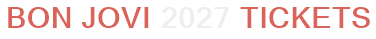 Bon Jovi 2027 Tickets